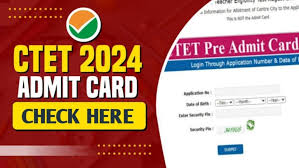 CTET Exam Admit Card 2024